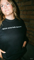PRESALE Weird Moms Build Character Crewneck